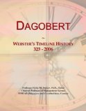 Dagobert: Webster's Timeline History, 323 - 2006