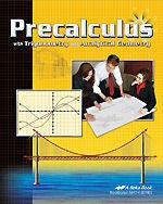A Beka Precalculus with Trigonometry and Analytical Geometry