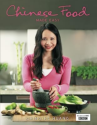 Chinese Food Made Easy: 100 simple, healthy recipes from easy-to-find ingredients