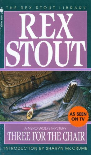 Three for the Chair (A Nero Wolfe Mystery Book 28)