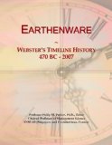 Earthenware: Webster's Timeline History, 470 BC - 2007