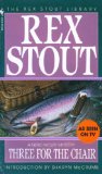 Three for the Chair (A Nero Wolfe Mystery Book 28)