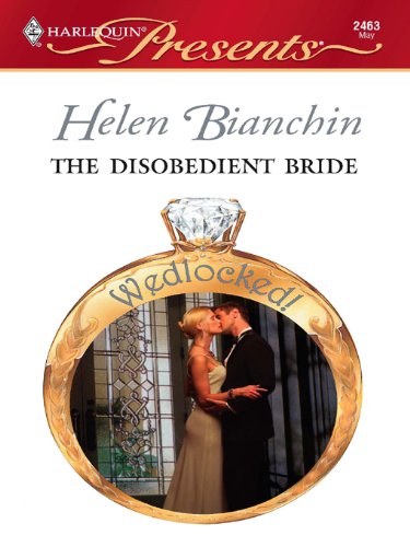 The Disobedient Bride (Wedlocked!)