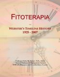 Fitoterapia: Webster's Timeline History, 1925 - 2007