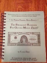 A PowerVision Manuscript : The Emergency Handbook for Getting Money Fast