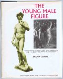 The Young Male Figure in Paintings, Sculptures and Drawings from Ancient Egypt to the Present