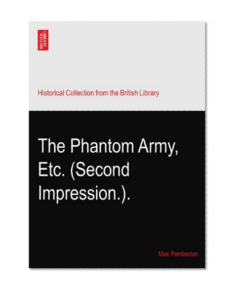 The Phantom Army, Etc. (Second Impression.).