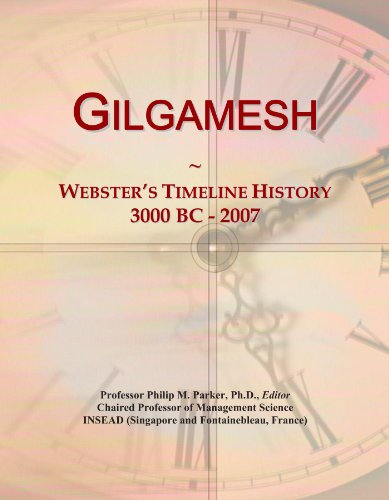 Gilgamesh: Webster's Timeline History, 3000 BC - 2007