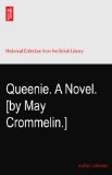 Queenie. A Novel. [by May Crommelin.]