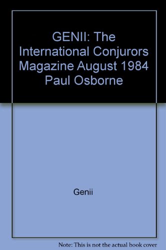 GENII: The International Conjurors Magazine August 1984 Paul Osborne