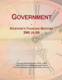 Government: Webster's Timeline History, 2001 (A-M)