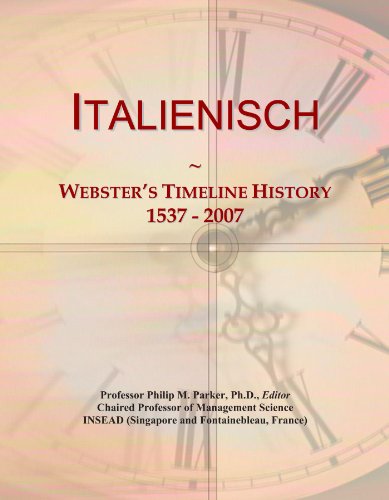 Italienisch: Webster's Timeline History, 1537 - 2007