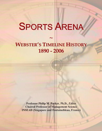 Sports Arena: Webster's Timeline History, 1890 - 2006