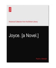 Joyce. [a Novel.]