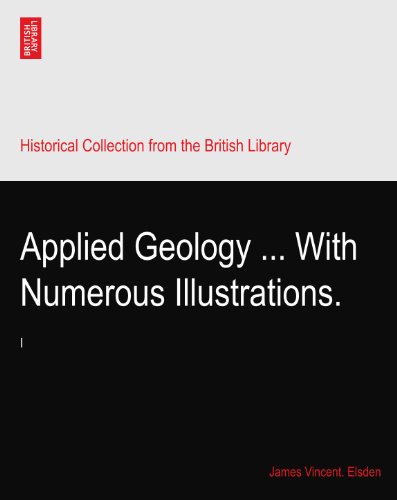 Applied Geology ... With Numerous Illustrations.