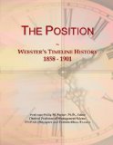 The Position: Webster's Timeline History, 1858 - 1901