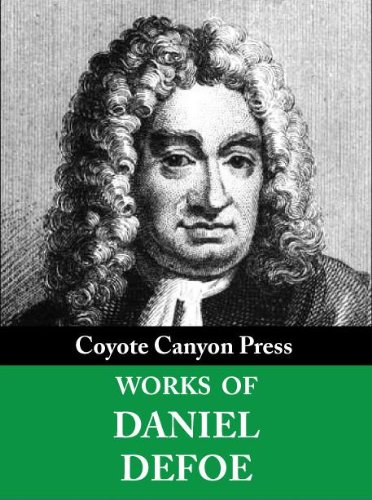 The Complete Daniel Defoe Collection. (30+ Works). Includes Robinson Crusoe, Moll Flanders, Roxana, A Journal of the Plague Year, Dickory Cronke, and more.