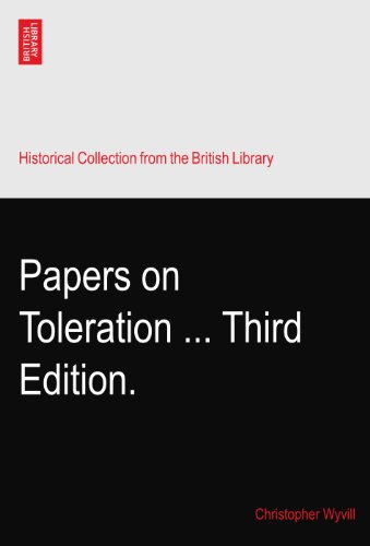Papers on Toleration ... Third Edition.