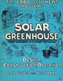 The Food and Heat Producing Solar Greenhouse, Design, Construction, Operation