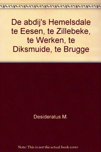 De abdij's Hemelsdale te Eesen, te Zillebeke, te Werken, te Diksmuide, te Brugge