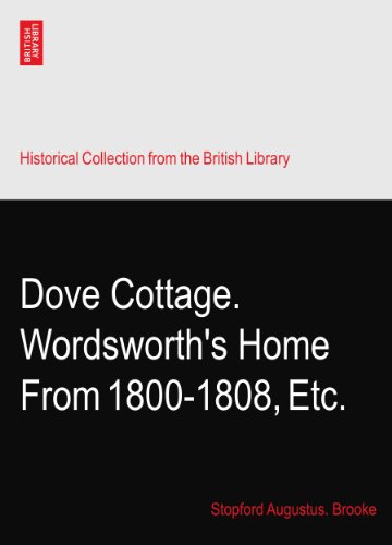 Dove Cottage. Wordsworth's Home From 1800-1808, Etc.