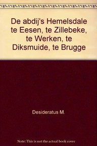 De abdij's Hemelsdale te Eesen, te Zillebeke, te Werken, te Diksmuide, te Brugge