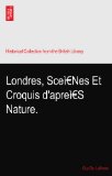 Londres, SceÃ¬Nes Et Croquis d'apreÃ¬S Nature.