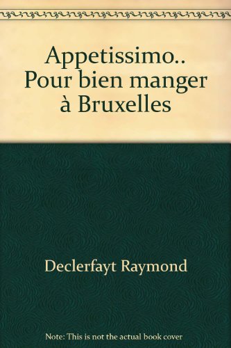 Appetissimo.. Pour bien manger Ã  Bruxelles