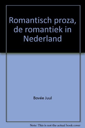 Romantisch proza, de romantiek in Nederland