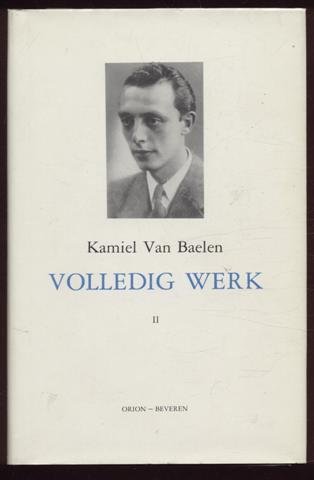 Volledig werk: Een mens op de weg / De oude symfonie van ons hart / Gebroken melodie / Twee verhalen voor de jeugd / Onze Kempen / Gedichten / Onuitgegeven fragmenten uit "Een mens op de weg" / Kritisch werk / Brieven (2 volumes)