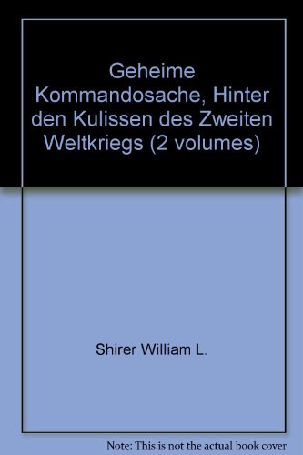 Geheime Kommandosache, Hinter den Kulissen des Zweiten Weltkriegs (2 volumes)