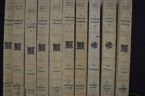 La littÃ©rature franÃ§aise, des origines Ã  1870: Moyen Ã¢ge / SeiziÃ¨me siÃ¨cle / Dix-septiÃ¨me siÃ¨cle 1, 2 / Dix-huitiÃ¨me siÃ¨cle 1, 2, 3 / Dix-neuviÃ¨me siÃ¨cle 1, 2 / Sainte-Beuve: Sa vie, sa doctrine, ses mÃ©thodes, ses repentirs avec des tables...