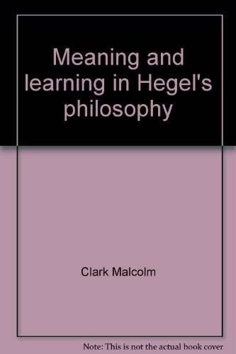 Meaning and learning in Hegel\'s philosophy