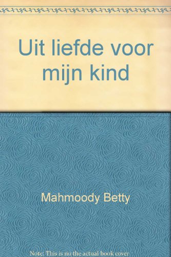 Uit liefde voor mijn kind
