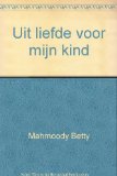 Uit liefde voor mijn kind