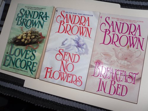 Sandra Brown "3 Book Set"Send no flowers,Love's Encore,Breakfast in Bed