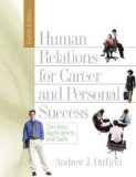 Human Relations for Career and Personal Success Concepts, Applications, and Skills 8th Edition (Eighth Edition)