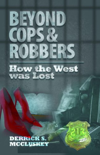 Beyond Cops and Robbers (How The West Was Lost Book 1)