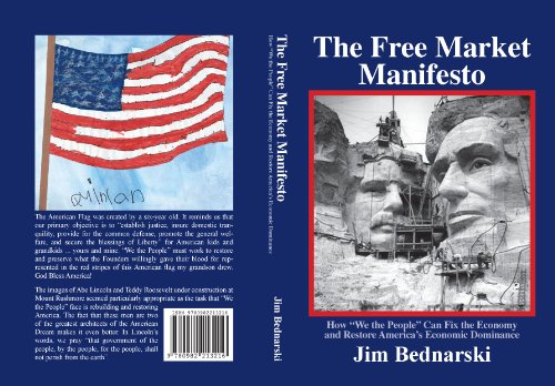 The Free Market Manifesto: How To Fix The Economy And Restore America's Economic Dominance