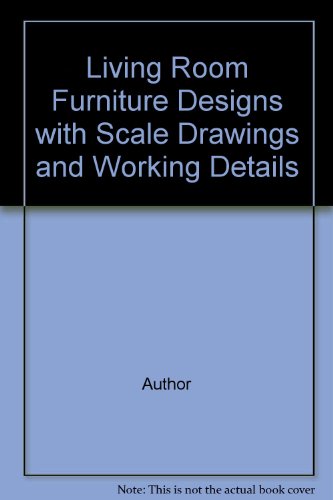 Living Room Furniture Designs with Scale Drawings and Working Details
