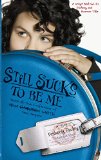 Still Sucks to Be Me: The All-true Confessions of Mina Smith, Teen Vampire
