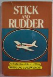 Stick and Rudder [ copyright renewed 1972 ] An Explanation of the Art of Flying