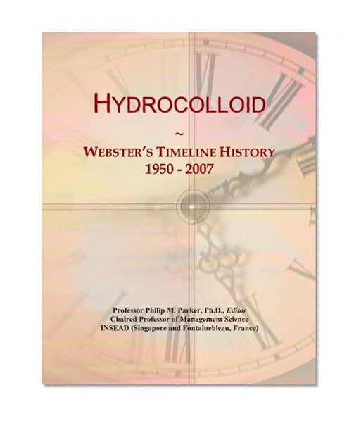 Hydrocolloid: Webster's Timeline History, 1950 - 2007
