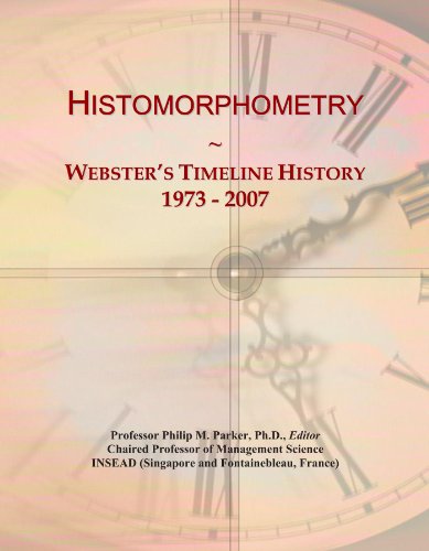 Histomorphometry: Webster's Timeline History, 1973 - 2007