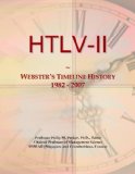 HTLV-II: Webster's Timeline History, 1982 - 2007