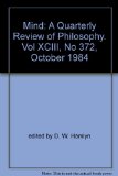 Mind: A Quarterly Review of Philosophy. Vol XCIII, No 372, October 1984