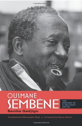 Ousmane SembÃ¨ne: The Making of a Militant Artist