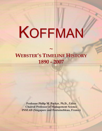 Koffman: Webster's Timeline History, 1890 - 2007