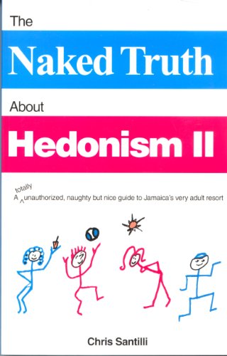 The Naked Truth About Hedonism II (March 2010 update)