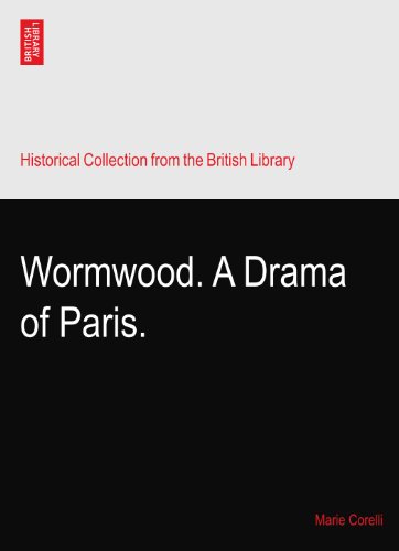 Wormwood. A Drama of Paris.